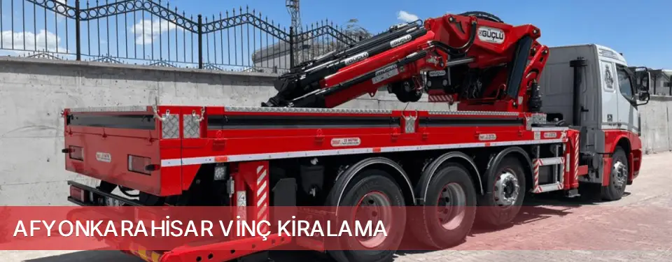 Afyonkarahisar İli Vinç Kiralama